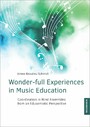 Wonder-full Experiences in Music Education - Coordination in Wind Ensembles from an Edusemiotic Perspective