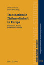 Transnationale Zivilgesellschaft in Europa. Traditionen, Muster, Hindernisse, Chancen