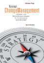 Konzept Changemanagement. Leitfaden und Verhandlungsstrategien für firmeninterne Veränderungen