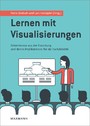 Lernen mit Visualisierungen - Erkenntnisse aus der Forschung und deren Implikationen für die Fachdidaktik