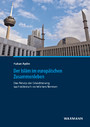Der Islām im europäischen Zusammenleben - Das Prinzip der Erleichterung nach islamisch-rechtlichen Normen