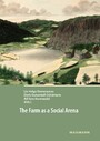 The Farm as a Social Arena