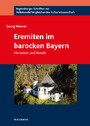 Eremiten im barocken Bayern - Mentalität und Wandel