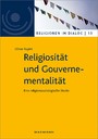 Religiosität und Gouvernementalität - Eine religionssoziologische Studie