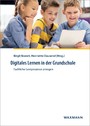 Digitales Lernen in der Grundschule - Fachliche Lernprozesse anregen