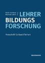Lehrer-Bildungs-Forschung - Festschrift für Ewald Terhart