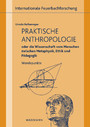 Praktische Anthropologie oder die Wissenschaft vom Menschen zwischen Metaphysik, Ethik und Pädagogik - Wendepunkte