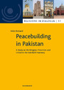 Peacebuilding in Pakistan - A Study on the Religious Minorities and Initiatives for Interfaith Harmony