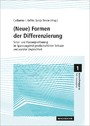 (Neue) Formen der Differenzierung - Schul- und Klassenprofilierung im Spannungsfeld gesellschaftlicher Teilhabe und sozialer Ungleichheit