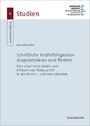 Schriftliche Erzählfähigkeiten diagnostizieren und fördern - Eine empirische Studie zum Erfassen von Textqualität in der Primar- und Sekundarstufe