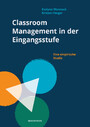 Classroom Management in der Eingangsstufe - Eine empirische Studie