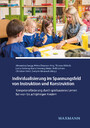 Individualisierung im Spannungsfeld von Instruktion und Konstruktion - Kompetenzförderung durch spielbasiertes Lernen bei vier- bis achtjährigen Kindern