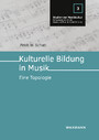 Kulturelle Bildung in Musik - Eine Topologie