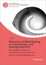 Menschen mit Behinderung im Instrumental- und Gesangsunterricht - Eine qualitative Studie zur Perspektive von Lehrkräften an österreichischen Musikschulen