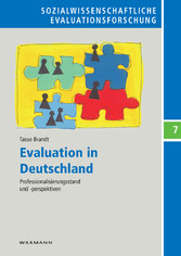 Evaluation in Deutschland - Professionalisierungsstand und -perspektiven