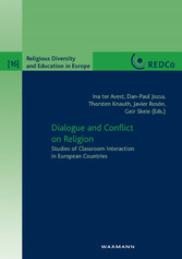 Dialogue and Conflict on Religion. Studies of Classroom Interaction in European Countries