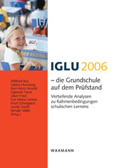 IGLU 2006 – die Grundschule auf dem Prüfstand. Vertiefende Analysen zu Rahmenbedingungen schulischen Lernens