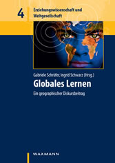 Globales Lernen. Ein geographischer Diskursbeitrag