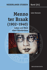 Menno ter Braak (1902–1940). Leben und Werk eines Querdenkers