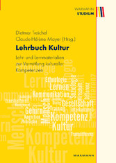 Lehrbuch Kultur. Lehr- und Lernmaterialien zur Vermittlung kultureller Kompetenzen