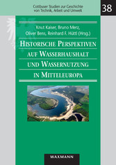 Historische Perspektiven auf Wasserhaushalt und Wassernutzung in Mitteleuropa