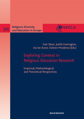 Exploring Context in Religious Education Research - Empirical, Methodological and Theoretical Perspectives