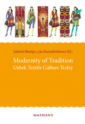 Modernity of Tradition - Uzbek Textile Culture Today