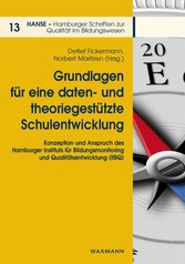 Grundlagen für eine daten- und theoriegestützte Schulentwicklung - Konzeption und Anspruch des Hamburger Instituts für Bildungsmonitoring und Qualitätsentwicklung (IfBQ)