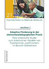 Adaptive Förderung in der elementarpädagogischen Praxis - Eine empirische Studie zum didaktischen Handeln von Erzieherinnen und Erziehern im Bereich Mathematik