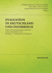 Evaluation in Deutschland und Österreich - Stand und Entwicklungsperspektiven in den Arbeitsfeldern der DeGEval - Gesellschaft für Evaluation