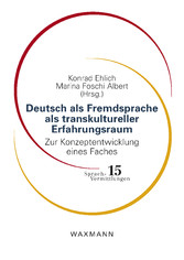 Deutsch als Fremdsprache als transkultureller Erfahrungsraum - Zur Konzeptentwicklung eines Faches