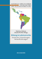 Bildung in Lateinamerika - Strukturen, Entwicklungen, Herausforderungen