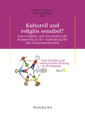 Kulturell und religiös sensibel? - Interreligiöse und Interkulturelle Kompetenz in der Ausbildung für den Elementarbereich
