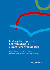 Bildungskonzepte und Lehrerbildung in europäischer Perspektive