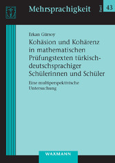 Kohäsion und Kohärenz in mathematischen Prüfungstexten türkisch-deutschsprachiger Schülerinnen und Schüler - Eine multiperspektivische Untersuchung