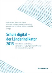 Schule digital - der Länderindikator 2015 - Vertiefende Analysen zur schulischen Nutzung digitaler Medien im Bundesländervergleich