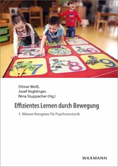 Effizientes Lernen durch Bewegung - 1. Wiener Kongress für Psychomotorik