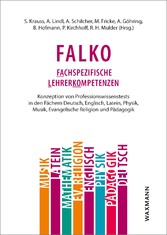 Falko: Fachspezifische Lehrerkompetenzen - Konzeption von Professionswissenstests in den Fächern Deutsch, Englisch, Latein, Physik, Musik, Evangelische Religion und Pädagogik
