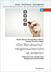 'Der Berufsschulreligionsunterricht ist anders!' - Ergebnisse einer Umfrage unter Religionslehrkräften in NRW