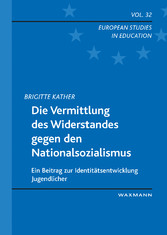 Die Vermittlung des Widerstandes gegen den Nationalsozialismus - Ein Beitrag zur Identitätsentwicklung Jugendlicher