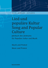 Lied und populäre Kultur / Song and Popular Culture 60/61 (2015/2016) - Jahrbuch des Zentrums für Populäre Kultur und Musik 60./61. Jahrgang - 2015/2016. Musik und Protest Music and Protest