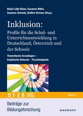 Inklusion: Profile für die Schul- und Unterrichtsentwicklung in Deutschland, Österreich und der Schweiz - Theoretische Grundlagen - Empirische Befunde - Praxisbeispiele