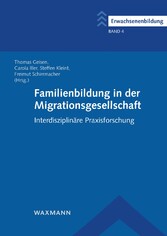 Familienbildung in der Migrationsgesellschaft - Interdisziplinäre Praxisforschung
