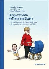 Europa zwischen Hoffnung und Skepsis - Deutschland und die Niederlande über die europäische Integration seit 1990