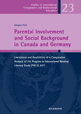 Parental Involvement and Social Background in Canada and Germany - Limitations and Possibilities of a Comparative Analysis of the Progress in International Reading Literacy Study (PIRLS) 2011