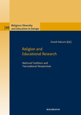 Religion and Educational Research - National Traditions and Transnational Perspectives