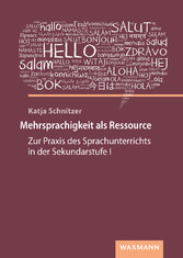 Mehrsprachigkeit als Ressource - Zur Praxis des Sprachunterrichts in der Sekundarstufe I