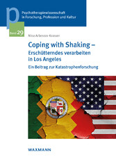 Coping with Shaking - Erschütterndes verarbeiten in Los Angeles - Ein Beitrag zur Katastrophenforschung