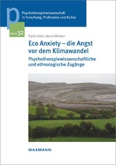 Eco Anxiety - die Angst vor dem Klimawandel - Psychotherapiewissenschaftliche und ethnologische Zugänge