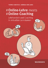 #Online-Lehre meets #Online-Coaching - Lehrhandeln und Coaching in virtuellen Lernräumen. Ein empirischer Beitrag zur Bildungsforschung im Corona-Jahr 2020/21